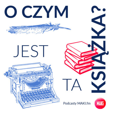 MAKI_O-CZYM-JEST-TA-KSIAZKA_biale
